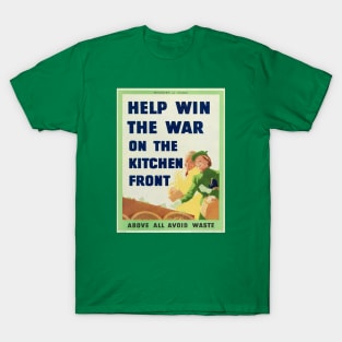 Help Win The War On The Kitchen Front T-Shirt